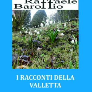I RACCONTI DELLA VALLETTA di Raffaele Baroffio