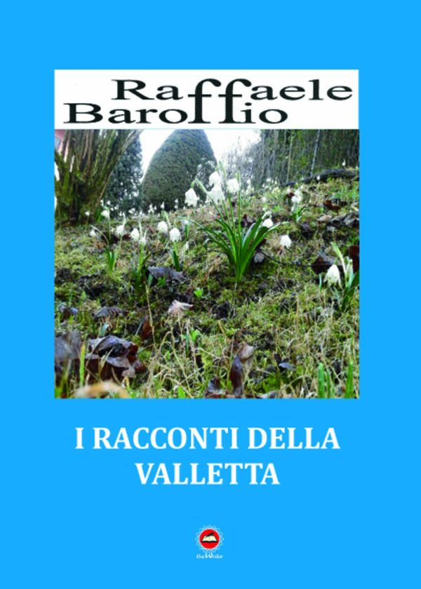 I RACCONTI DELLA VALLETTA di Raffaele Baroffio