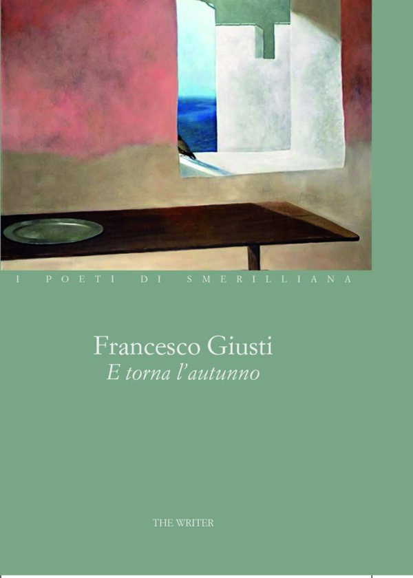 E TORNA L'AUTUNNO di Francesco Giusti- I POETI DI SMERILLIANA  a cura di Enrico D'Angelo