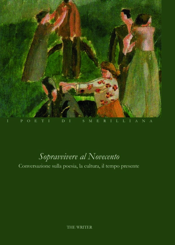 SOPRAVVIVERE AL NOVECENTO AA.VV - I POETI DI SMERILLIANA a cura di Enrico D'Angelo