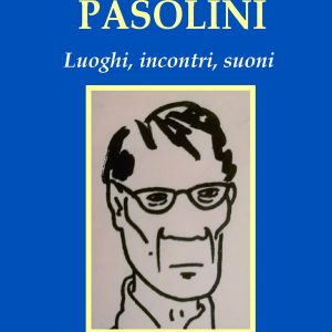 PASOLI, luoghi, incontri, suoni di Amedeo Furfaro