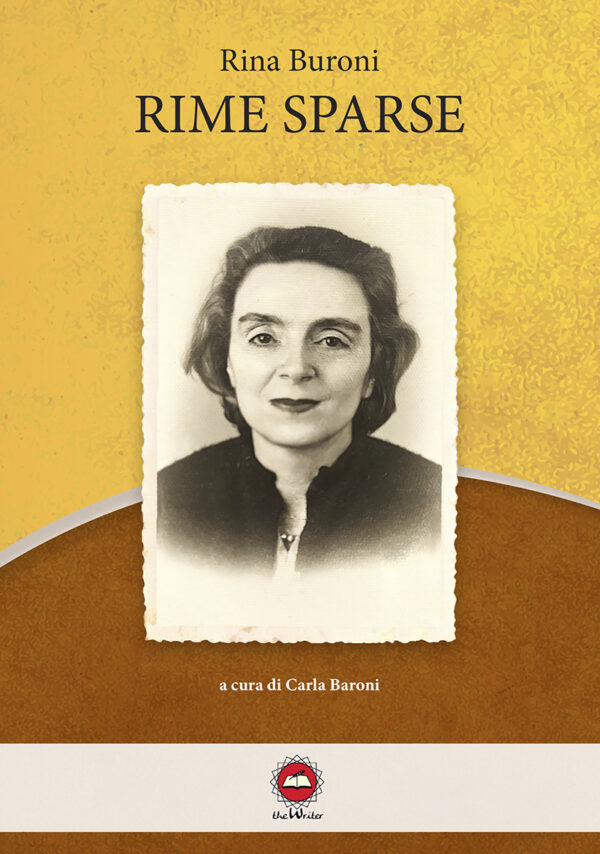 RIME SPARSE di Rina Buroni a cura di Carla Baroni