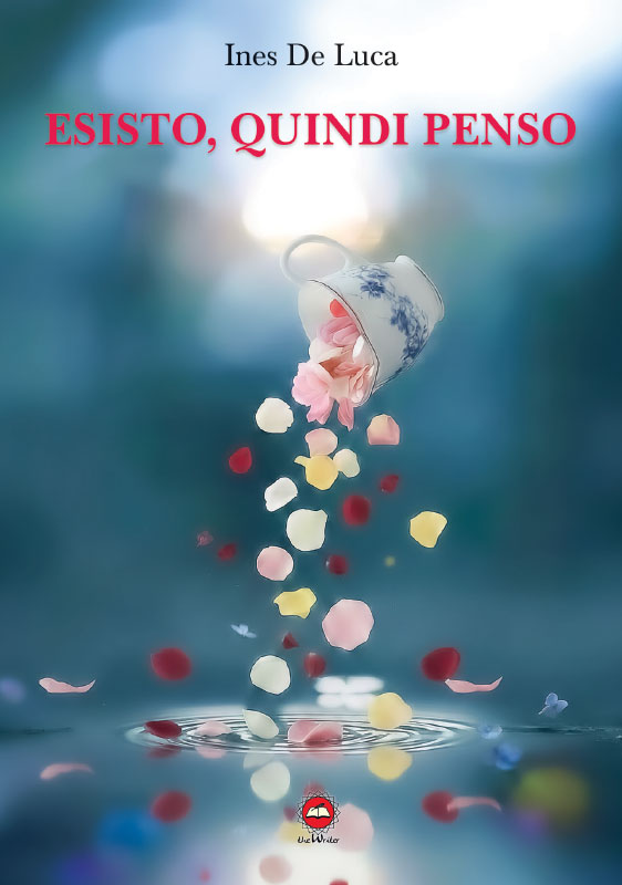 ESISTO, QUINDI PENSO di De Luca Ines