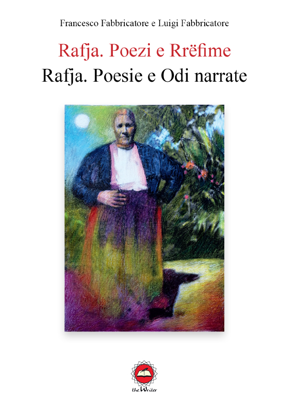 Rafja. Poezi e Rrëfime -Rafja. Poesie e Odi narrate di Fabbricatore Luigi e Francesco